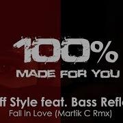 Ruff Style Feat Bass Reflex Fall In Love Martik C Remix