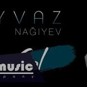 Eyvaz Nagiyev Gel 2018