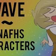 Fnafhs All Characters Wave