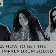 The Tame Impala Drum Sound How To Mic Mix Select Drums Reverb