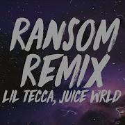 Lil Tecca Ransom Feat Juice Wrld Remix