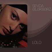 Ay Lolo Sevda Ələkbərzadə Sevda Alakbarzadeh