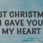 Last Christmas I Give You My Heart