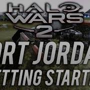 Halo Wars 2 Fort Jordan Getting Started