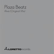 Alive Original Mix Plaza Beatz