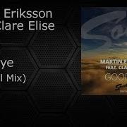 Martin Eriksson Goodbye Radio Edit Feat Clare Elise