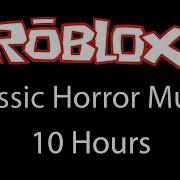 Roblox Classic Horror Music 10 Hours