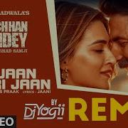 Dj Yogii Meri Jaan Meri Jaan Remix