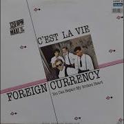Foreign Currency C Est La Vie Remix