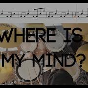 Where Is My Mind Drums