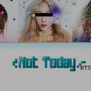 Your Girl Group Not Today Bts 9 Members Color Coded Lyrics Han Rom Eng M Youtube Com Watch