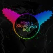 High X Slow Down Edut