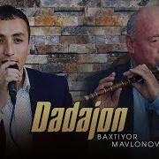 Baxtiyor Mavlonov Dadajon New