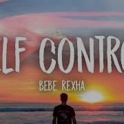 Self Control Bebe Rexha