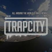 Atc All Around The World T Mass Remix Bass Boosted