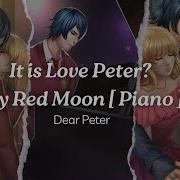 It Is Love Peter My Red Moon Piano