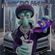 Funk Do Happy Soloxdell
