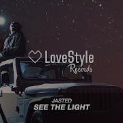 Jasted See The Light Radio Mix