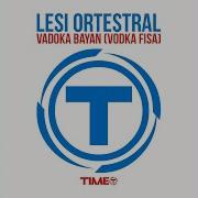 Vadoka Bayan Vodka Fisa Pettinanza Extended От Lesi Ortestral