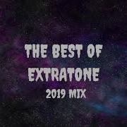 Extratone Mix 2019 The Best Of Extratone