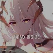 Nightcore Dead Inside