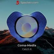Catch It Coma Media