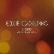 Lights Ellie Goulding Speed Up