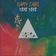 Yeke Yeke Gary Caos