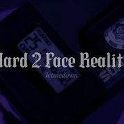 Hard 2 Face Reality Ending Only Slowed