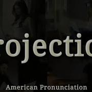 Projection На Английском