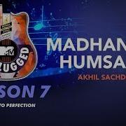 Akhil Sachdeva Madhaniyan Humsafar Unplugged From Mtv Unplugged Season 7