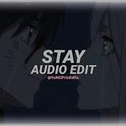 Stay Justin Bieber Edit Audio