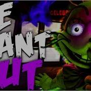 We Want Out L Fnaf Sfm Collab