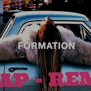 Beyonce Formation Beyonce Trap Remix R Trax