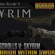 The Elder Scrolls V Skyrim Warrior Within Swords Mod