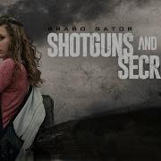 Shotguns And Secrets