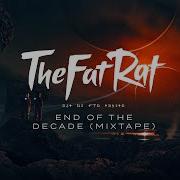 Thefatrat End Of The Decade Mixtape