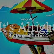 It S Alright Jack Stauber Slowed