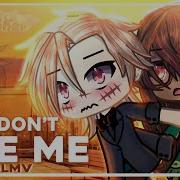 Guys Dont Like Me Glmv Gacha Life Musik Video