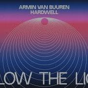 Hardwell X Armin Van Buuren Follow The Light