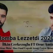 Oruc Amin Ft I Lkin Çerkezoglu Bomba Lezzeti 2020 Yeni