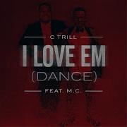 I Love Em Dance Feat M C