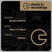 Make Ya Move Extended Mix Blackwhite