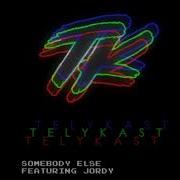 Telykast Somebody Else Remix