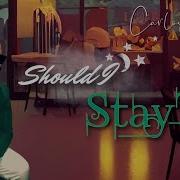 Carlos Camilo Should I Stay