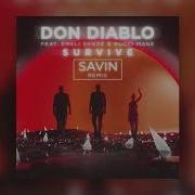 Don Diablo Feat Emeli Sand Gucci Mane Survive Savin Remix