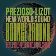 Prezioso Lizot New World Sound Bounce Around Feat Shibui Paolo Pellegrino Lotus