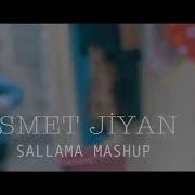 Ismet Jiyan Sallama Mashup 2020 New Clip