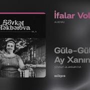 Şövkət Ələkbərova Gülə Gülə Ay Xanım