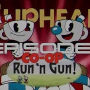 Cuphead Co Op Episode 1 Intro Run N Gun